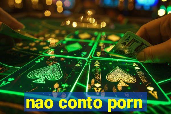 nao conto porn